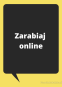 Zarabiaj online
