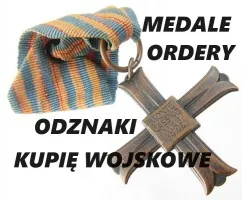 KUPIĘ ODZNACZENIA,ODZNAKI,MEDALE,ORDERY STARE WOJSKOWE TELEFON 694972047 KUPIĘ ODZNACZENIA,ODZNAKI,MEDALE,ORDERY STARE WOJSKOWE TELEFON 694972047